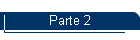 Parte 2